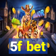 5f bet